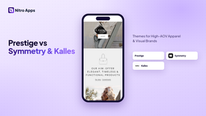 Prestige vs Symmetry vs Kalles: Which Shopify Theme Fits High-AOV Apparel & Visual Brands?